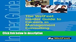 Books The WetFeet Insider Guide To Careers In Management Consulting Full Online