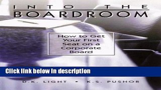 Books Into the Boardroom: How to Get Your First Seat on a Corporate Board Full Download