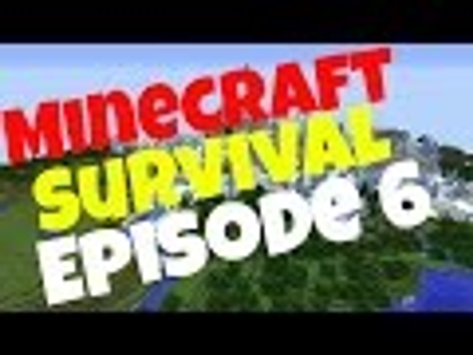Minecraft Survival Episode 6