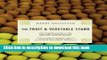 Books The Fruit   Vegetable Stand: The Complete Guide to the Selection, Preparation and Nutrition