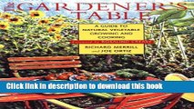 Books The Gardener s Table: A Guide to Natural Vegetable Growing and Cooking Full Online