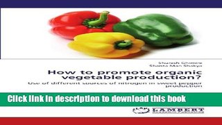 Books How to promote organic vegetable production?: Use of different sources of nitrogen in sweet