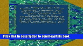 Ebook An Inquiry Into the Nature and Treatment of Diabetes, Calculus, and Other Affections of the