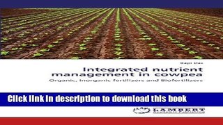 Books Integrated nutrient management in cowpea: Organic, Inorganic fertilizers and Biofertilizers