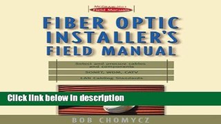 Ebook Fiber Optic Installer s Field Manual (First-Choice Field Manuals) Full Online