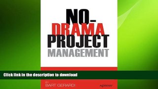 FAVORIT BOOK No-Drama Project Management: Avoiding Predictable Problems for Project Success READ