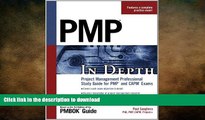 READ ONLINE PMP in Depth: Project Management Professional Study Guide for PMP and CAPM Exams READ
