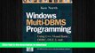 READ THE NEW BOOK Windows Multi-DBMS Programming: Using C++, Visual Basic?, ODBC, OLE2, and Tools