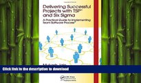 EBOOK ONLINE Delivering Successful Projects with TSP(SM) and Six Sigma: A Practical Guide to