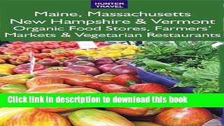 Books Maine, Massachusetts, New Hampshire   Vermont: The Best Organic Food Stores, Farmers