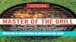 Ebook Master of the Grill: Foolproof Recipes, Top-Rated Gadgets, Gear   Ingredients Plus Clever