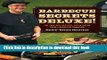 Books Barbecue Secrets Deluxe!: The Very Best Recipes, Tips, and Tricks from a Barbecue Champion