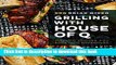 Books Grilling with House of Q: Inspired Recipes for Backyard Barbecues Full Download