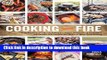 Books Cooking with Fire: From Roasting on a Spit to Baking in a Tannur, Rediscovered Techniques