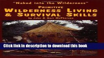 Ebook Primitive Wilderness Living and Survival Skills Free Online