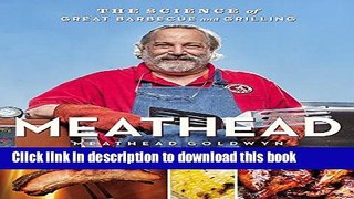 Ebook Meathead: The Science of Great Barbecue and Grilling Free Online