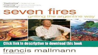 Ebook Seven Fires: Grilling the Argentine Way Free Online