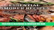 Books Smoker Recipes: Essential TOP 101 Smoking Meat Recipes that Will Make you Cook Like a Pro