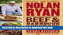 Ebook The Nolan Ryan Beef   Barbecue Cookbook: Recipes from a Texas Kitchen Full Download