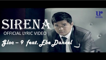 Gloc-9 ft. Ebe Dancel - Sirena (Official Lyric Video)