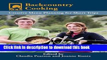 Books NOLS Backcountry Cooking: Creative Menu Planning for Short Trips (NOLS Library) Full Online