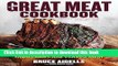 Ebook The Great Meat Cookbook: Everything You Need to Know to Buy and Cook Today s Meat Full Online