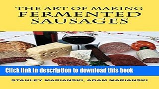 Books The Art of Making Fermented Sausages Free Online