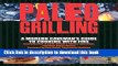 Books Paleo Grilling: A Modern Caveman s Guide to Cooking with Fire Full Download