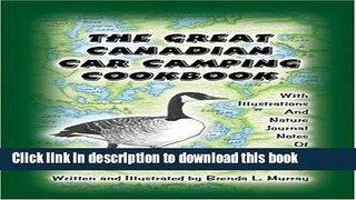 Ebook The Great Canadian Car Camping Cookbook Full Online
