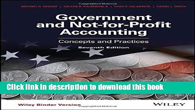 Download Government and Not-for-Profit Accounting, Binder Ready Version: Concepts and Practices