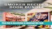 Books Smoker Recipes Book Bundle: TOP 25 Essential Smoking Meat Recipes + Most Delicious Smoked