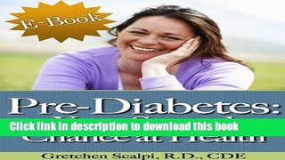 [Read PDF] Pre-Diabetes:  Your Second Chance At Health Download Online
