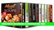 Books Meat and Soups Box Set (10 in 1): Chicken, Beef, Pork, and Healthy Soup Recipes to Reduce