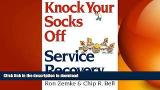 EBOOK ONLINE Knock Your Socks Off Service Recovery READ NOW PDF ONLINE