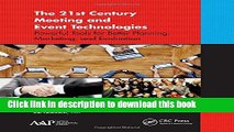 Ebook The 21st Century Meeting and Event Technologies: Powerful Tools for Better Planning,