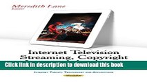 Ebook Internet Television Streaming, Copyright Law and the Aereo Supreme Court Decision (Internet