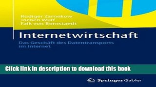 Books Internetwirtschaft: Das GeschÃ¤ft des Datentransports im Internet (German Edition) Full Online