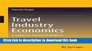 Ebook Travel Industry Economics: A Guide for Financial Analysis Free Online