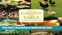 Ebook From the Garden to the Table: Growing, Cooking, and Eating Your Own Food Full Online