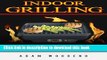 Ebook Indoor Grilling Made Simple: indoor grilling cookbook, with meat poultry   seafood recipes.