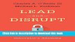 Ebook Lead and Disrupt: How to Solve the Innovator s Dilemma Free Online
