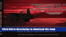 Ebook Commissioning of Offshore Oil and Gas Projects: The Manager s Handbook a Strategic and