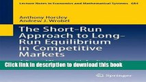 Books The Short-Run Approach to Long-Run Equilibrium in Competitive Markets: A General Theory with