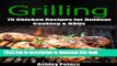 Ebook Grilling: 75 Chicken Grilling Recipes for Outdoor Cooking   BBQs Free Online