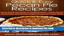 Ebook Pecan Pie Recipes: From Quick And Easy To Sophisticated-These Pecan Pie Recipes Will Surely