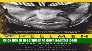 Ebook Wheelmen: Lance Armstrong, the Tour de France, and the Greatest Sports Conspiracy Ever Free