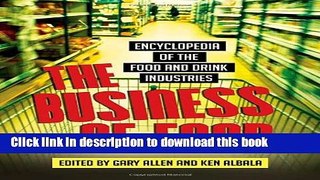 Books The Business of Food: Encyclopedia of the Food and Drink Industries Full Online