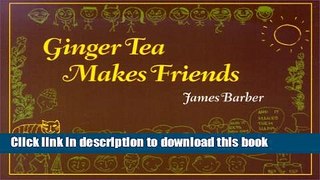 Ebook Ginger Tea Makes Friends (Ginger Tea Series) Free Download