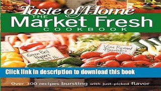 Ebook Taste of Home Market Fresh Cookbook Free Online
