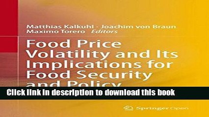 Descargar video: Ebook Food Price Volatility and Its Implications for Food Security and Policy Full Online